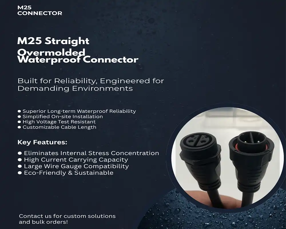 M25 Overmolded Waterproof Connector advantage